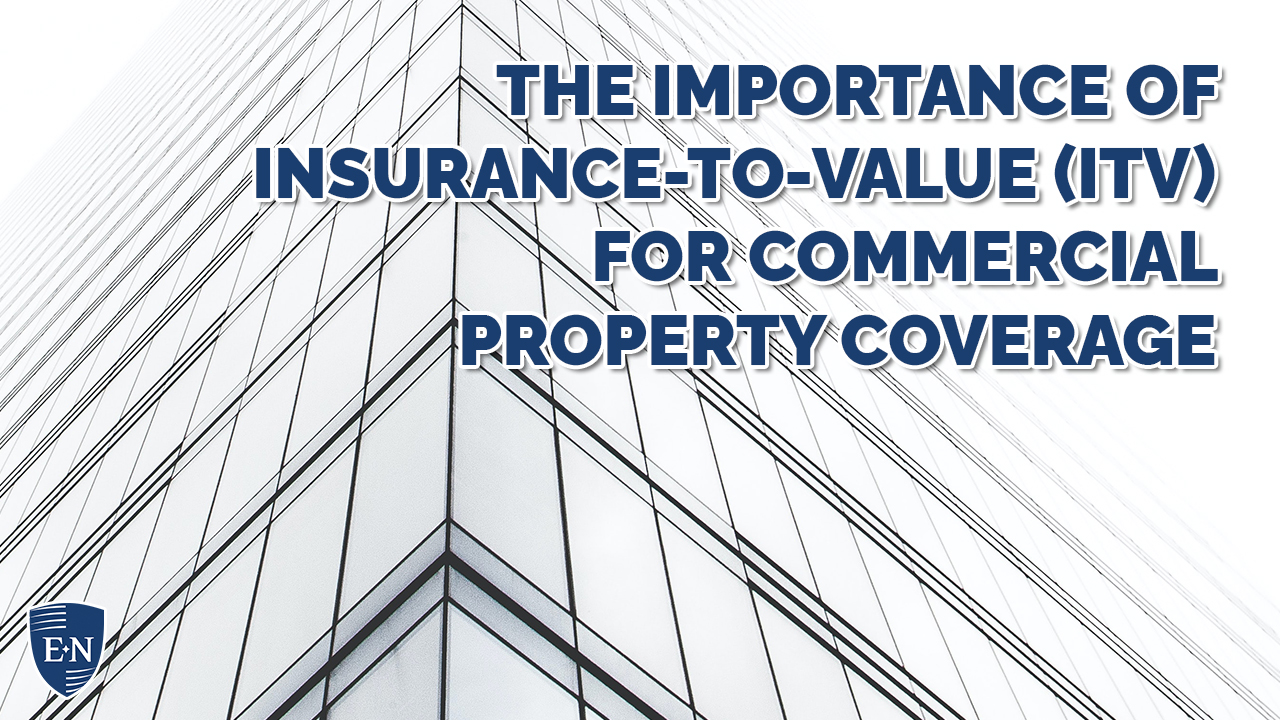 The Importance of InsuranceToValue (ITV) for Commercial Property Coverage